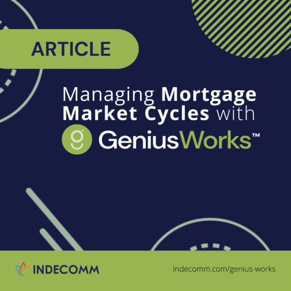 Article: Managing Mortgage Market Cycles with GeniusWorks