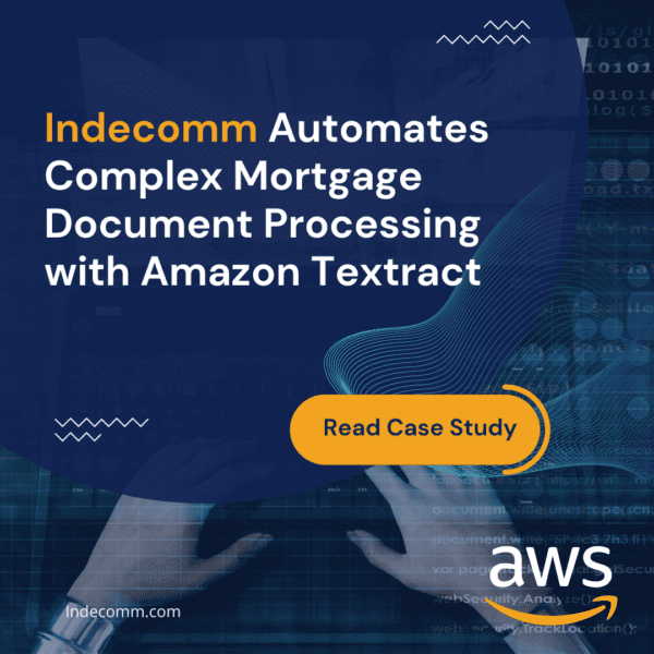 Indecomm Automates Complex Document Processing with Amazon Textract