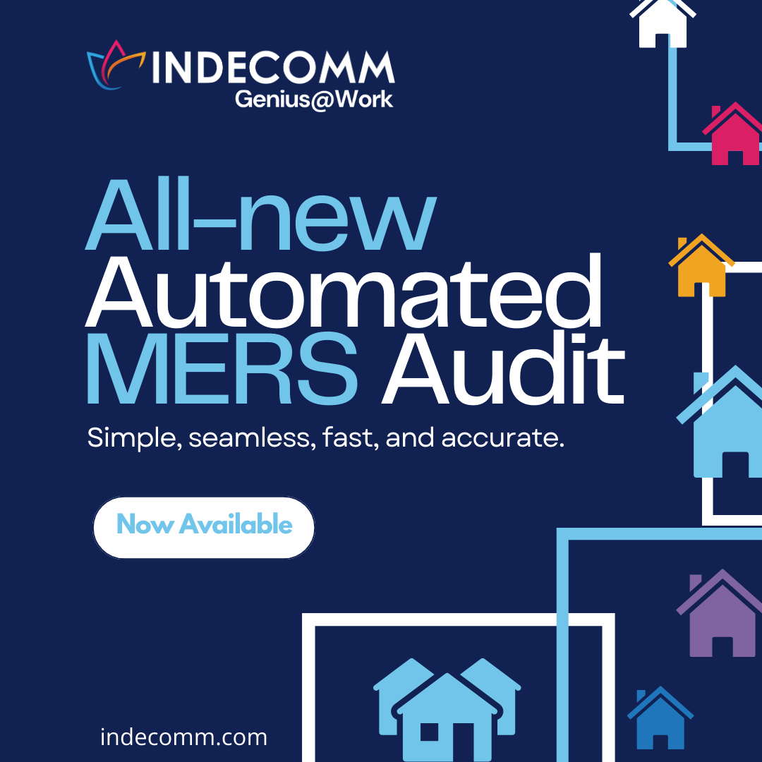 Check out Indecomm's new Automated MERS Audit. Simplify MERS compliance today.